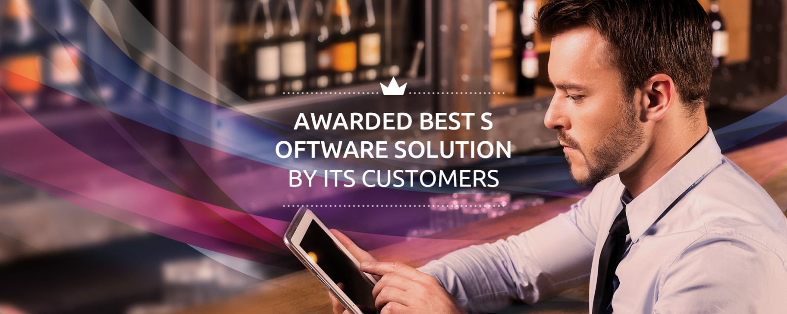 AWARDED BEST SOFTWARE SOLUTION BY ITS CUSTOMERS